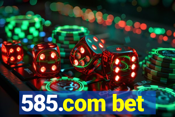 585.com bet